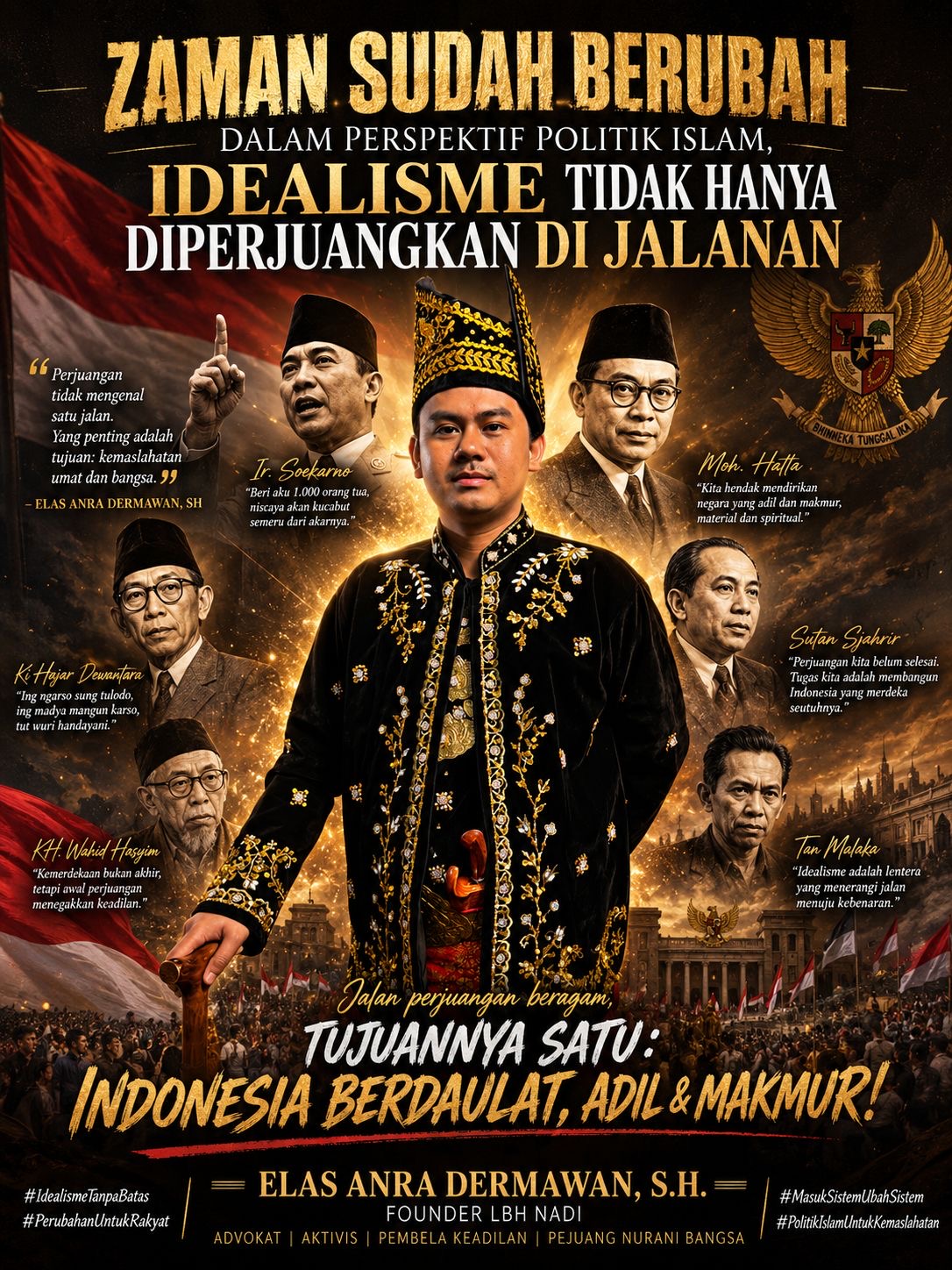 Zaman Sudah Berubah: Dalam Perspektif Politik Islam, Idealisme Tidak Hanya Diperjuangkan di Jalanan