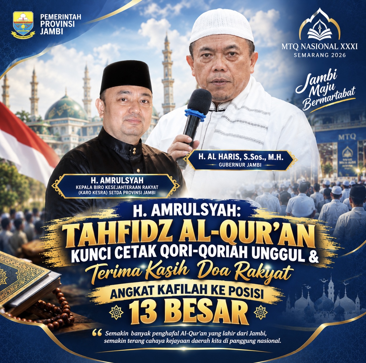 H. AMRULSYAH: TAHFIDZ AL-QUR'AN KUNCI CETAK QORI-QORIAH UNGGUL & TERIMA KASIH DOA RAKYAT ANGKAT KAFILAH KE POSISI 13 BESAR
