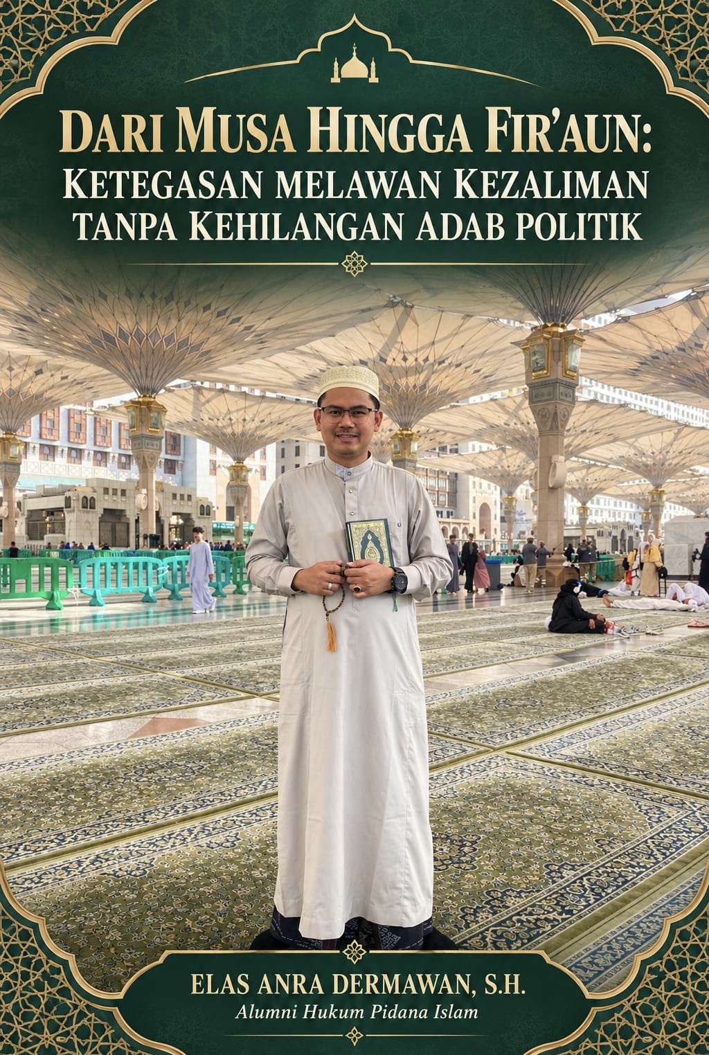 DARI MUSA HINGGA FIR'AUN: KETEGASAN MELAWAN KEZALIMAN TANPA KEHILANGAN ADAB POLITIK