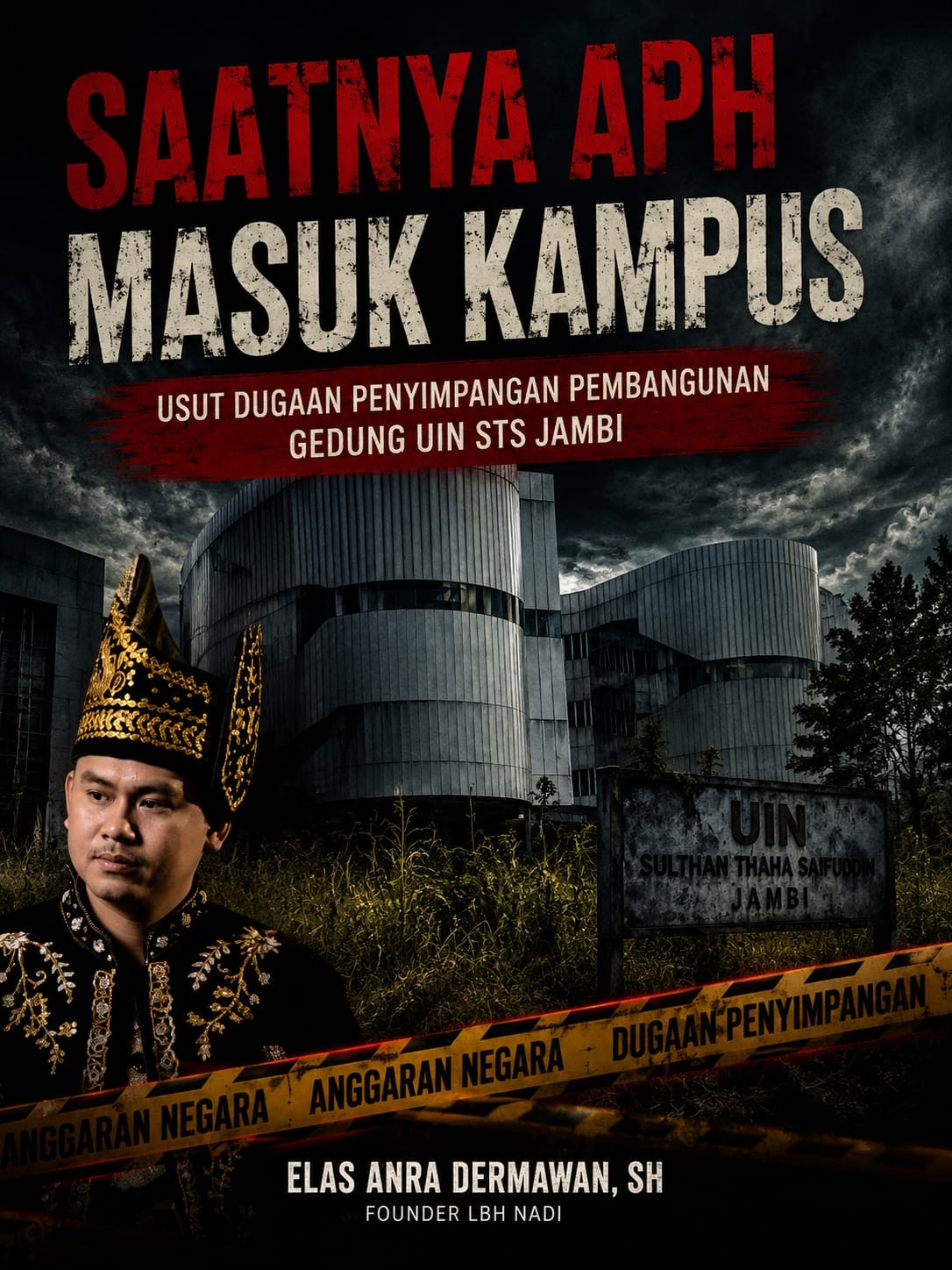 Saatnya APH Masuk Kampus: Usut Dugaan Penyimpangan Pembangunan Gedung UIN STS Jambi